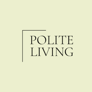 POLITE LIVING